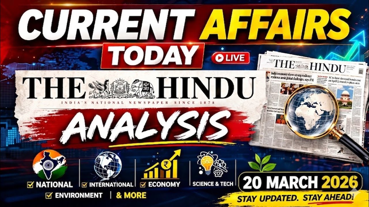 Current Affairs Today 20 March 2026 | The Hindu Analysis | Daily Current Affairs for UPSC Prelims