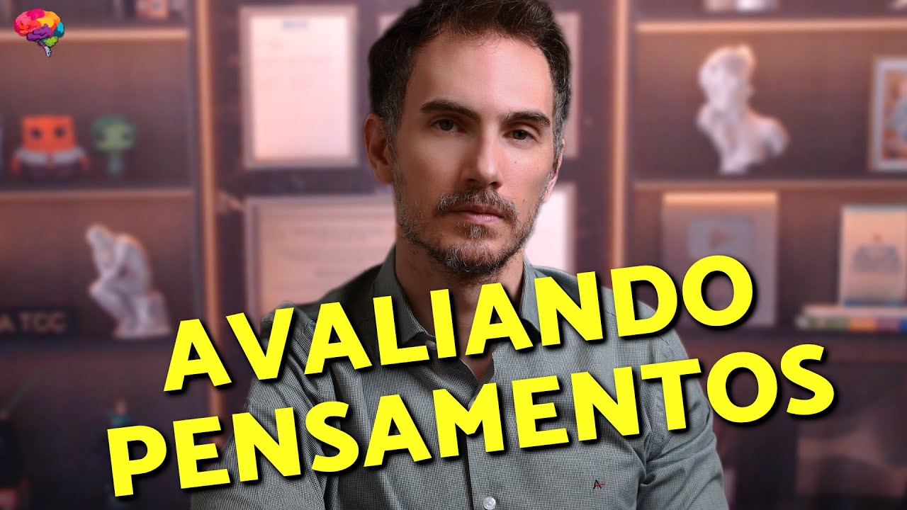 Como Avaliar os Pensamentos Disfuncionais dos Pacientes