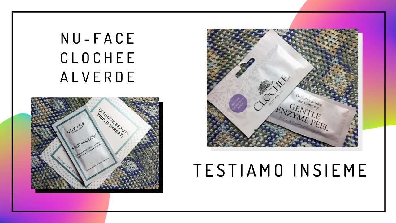 Testiamo insieme una skincare routine della sera - NU-FACE, Clochee, Alverde