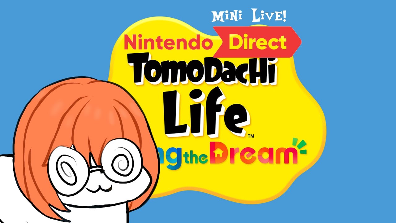 【Mini Live】 Tomodachi Life Direct??