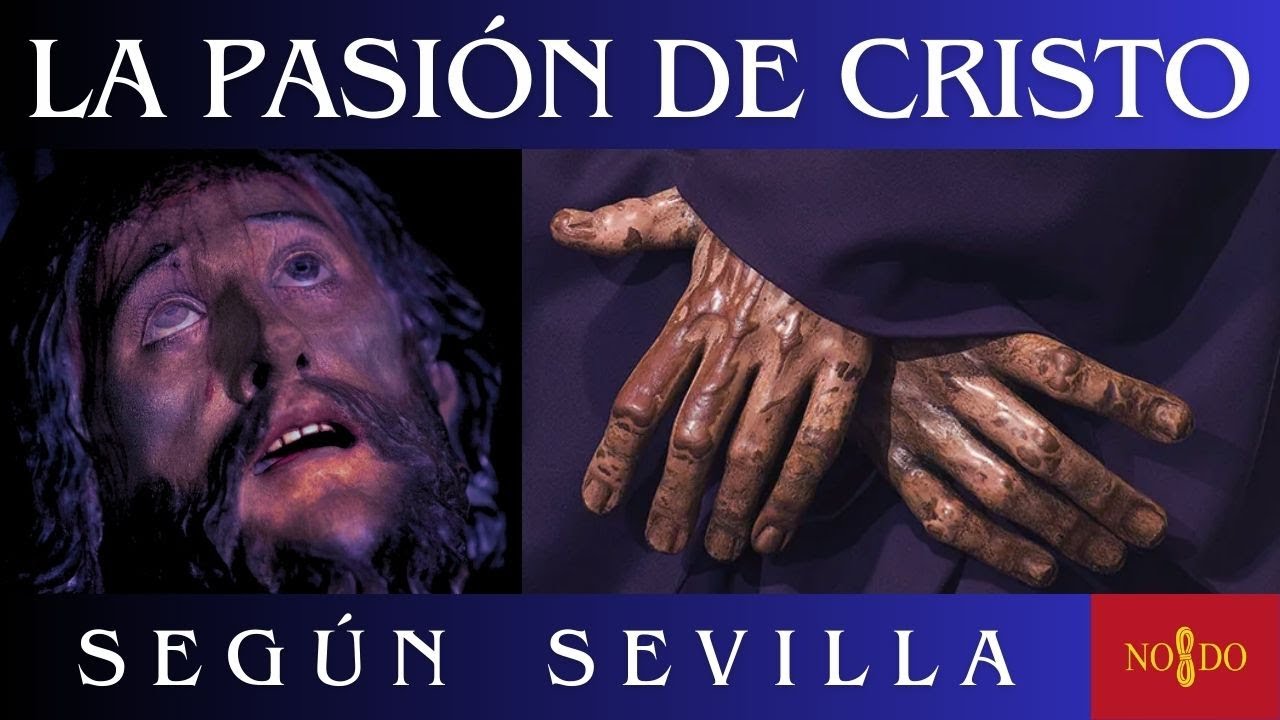 La Pasión SEGÚN SEVILLA