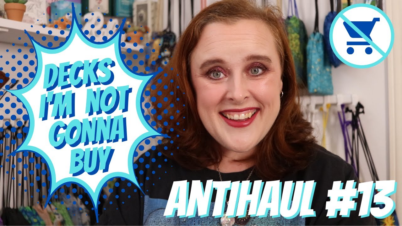 Anti-Haul #13 | Decks I'm Not Gonna Buy (& Decks I'm Not Keeping)