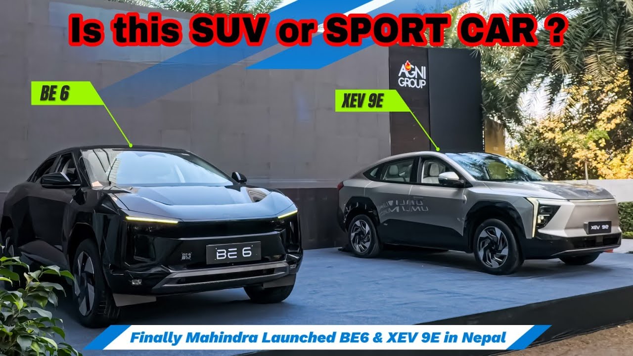 Mahindra New🔥 EV - BE6 - XEV 9E Price in Nepal 🇳🇵