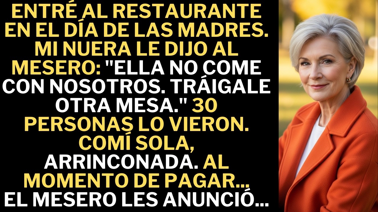Entré al restaurante con mi familia, pero mi nuera susurró con desprecio: **“Ella come aparte.”*