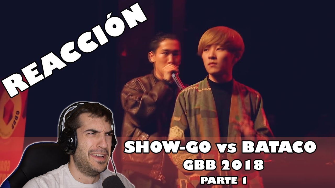 Reaccion Show-Go vs Bataco GBB 2018 | Orodreth