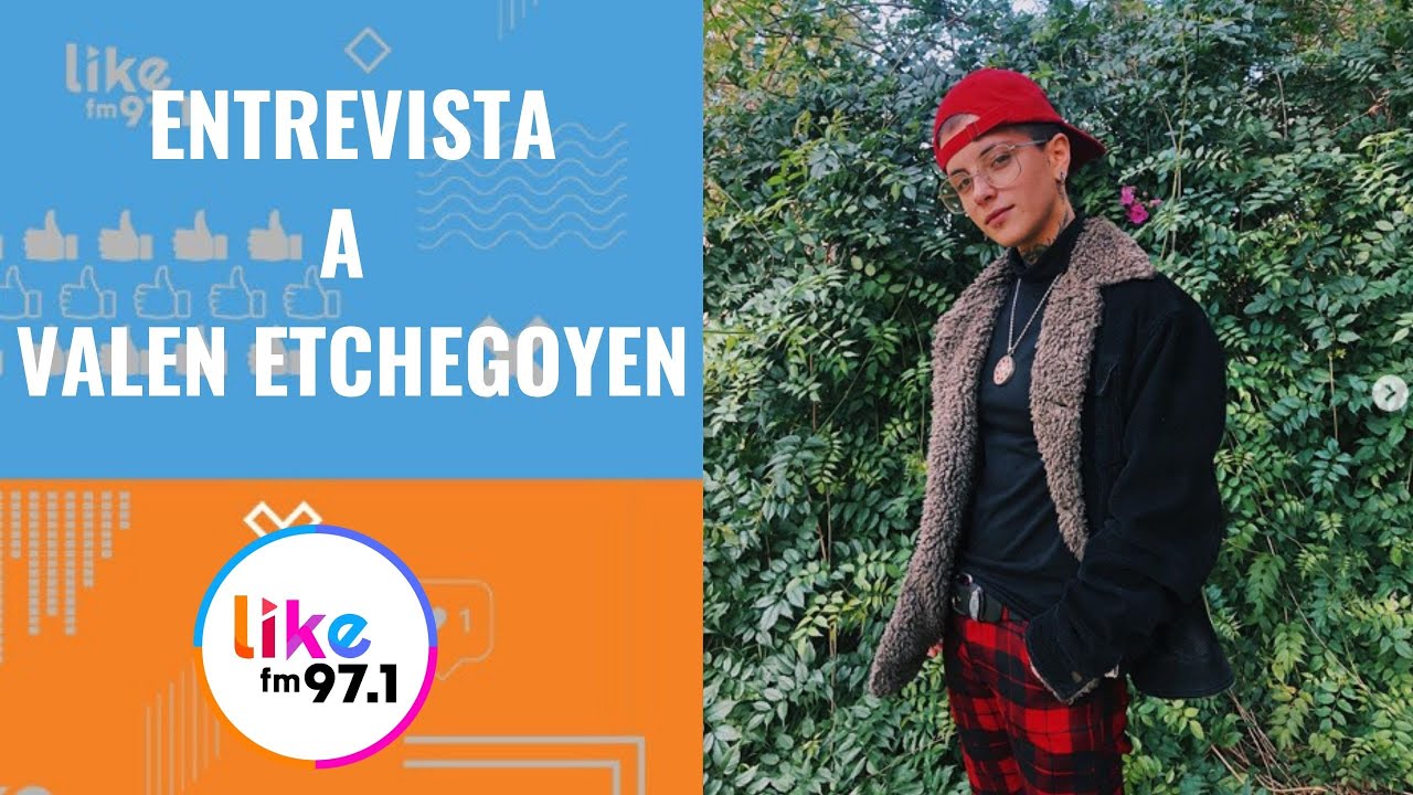 Entrevista a Valen Etchegoyen - FmLike 97.1