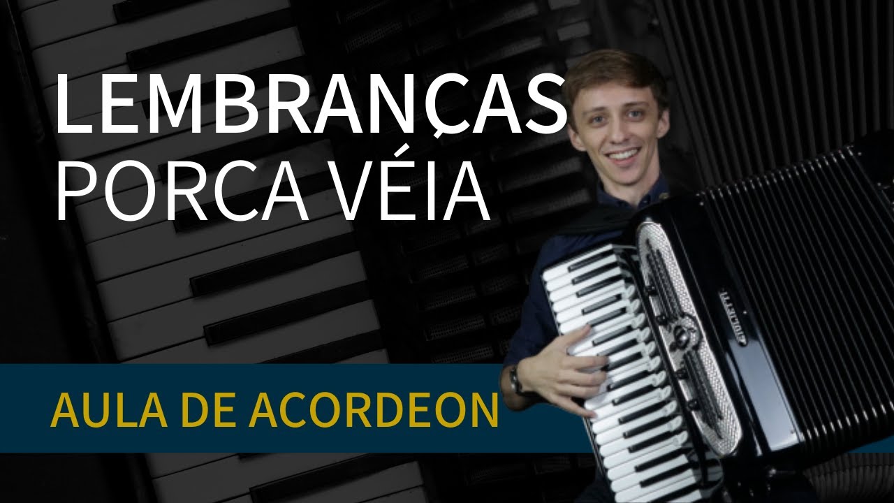 Lembranças - Porca Véia | Aula de Acordeon