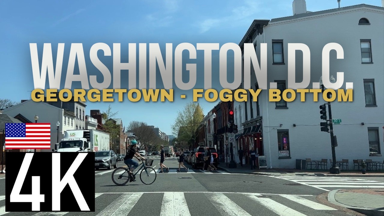 Road Tour &ndash; Driving in Washington, DC &ndash; Georgetown - Foggy Bottom Neighborhood