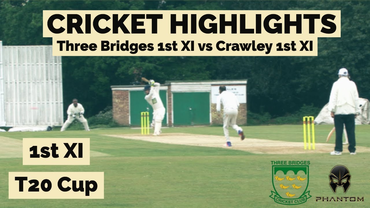 T20 CRICKET MATCH HIGHLIGHTS | Three Bridges 1st XI vs Crawley 1st XI