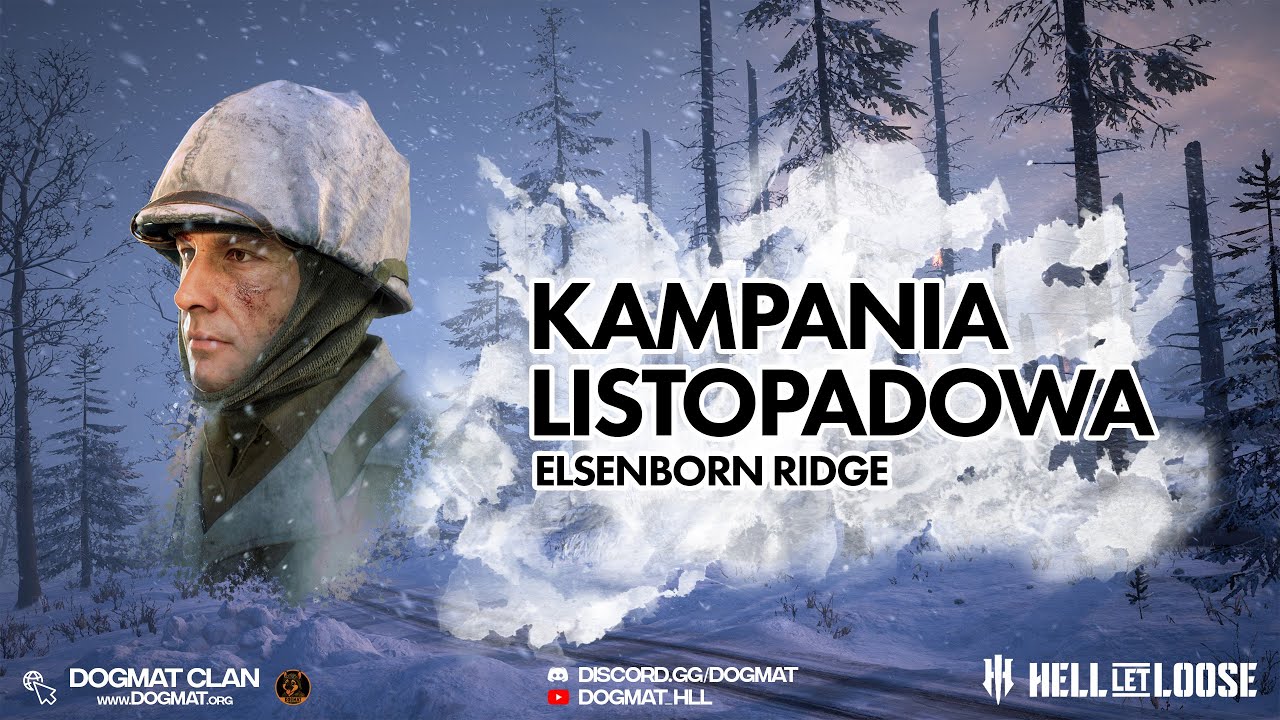 KAMPANIA LISTOPADOWA ELSENBORN RIDGE KLAN DOGMAT - HELL LET LOOSE