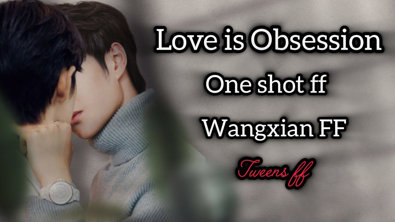 Love is Obsession(tweets stroy)[Wangxian FF][One Shot FF]#wangxianfanfictionhindiexplaind #blstory