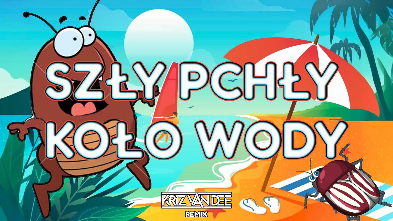 SZŁY PCHŁY KOŁO WODY (KRIZ VAN DEE REMIX) #szłypchły #viral #tiktok