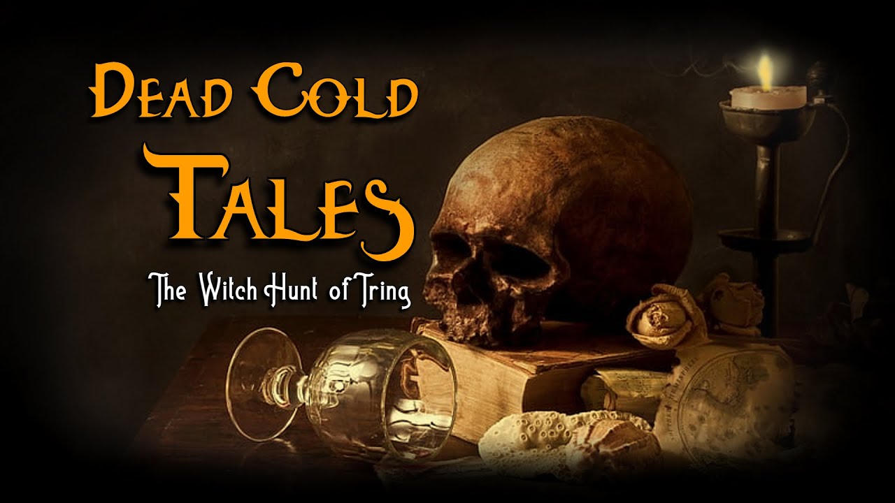 The Witch Hunt of Tring - Podcast Episode 1