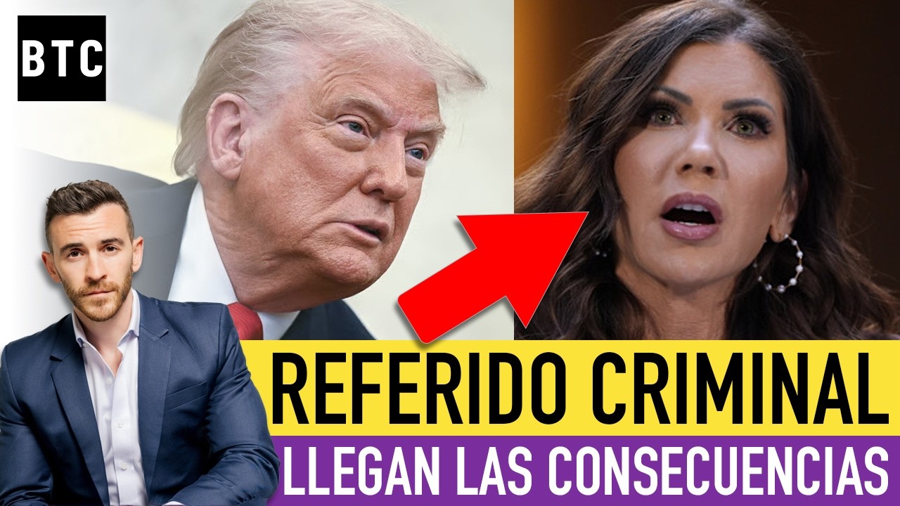🚨 REFERIDO CRIMINAL: Las consecuencias para Kristi Noem
