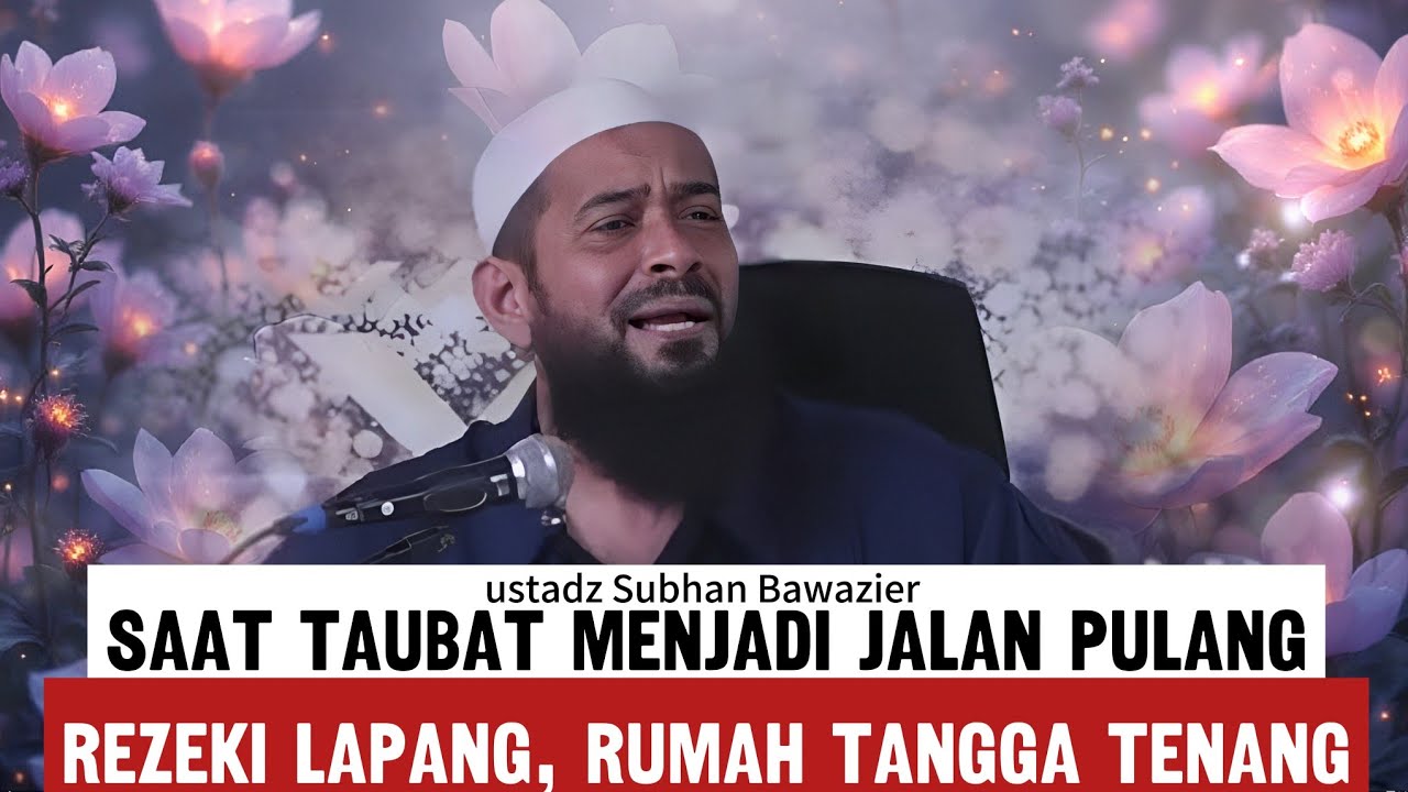 Di balik air mata taubat, Allah hadirkan rezeki dan bahagia - ustadz Subhan Bawazier 