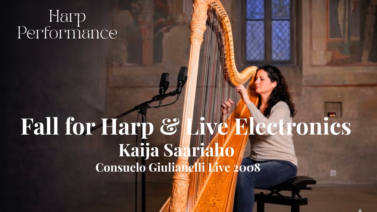 Fall for Harp & Live Electronics by Kaija Saariaho | Consuelo Giulianelli Live 2008