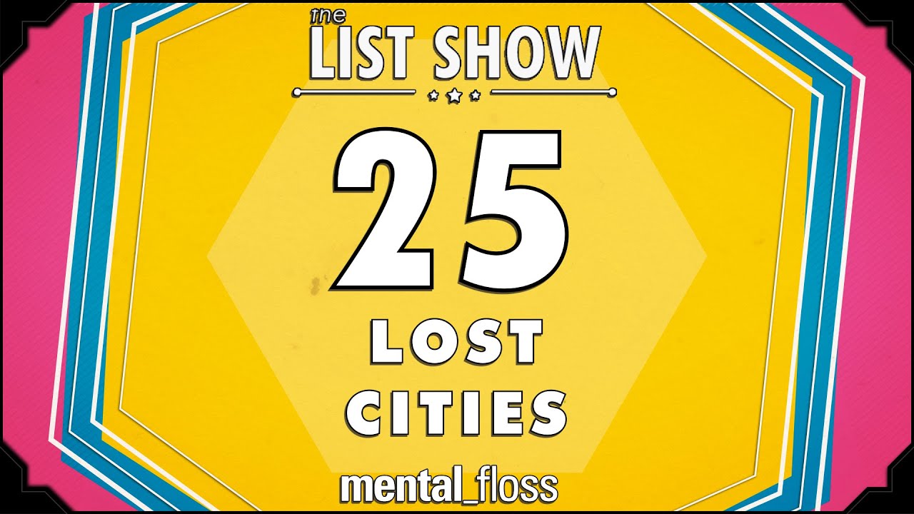 25 затерянных городов — mental_floss на YouTube — Показать список (318) | Mental Floss
