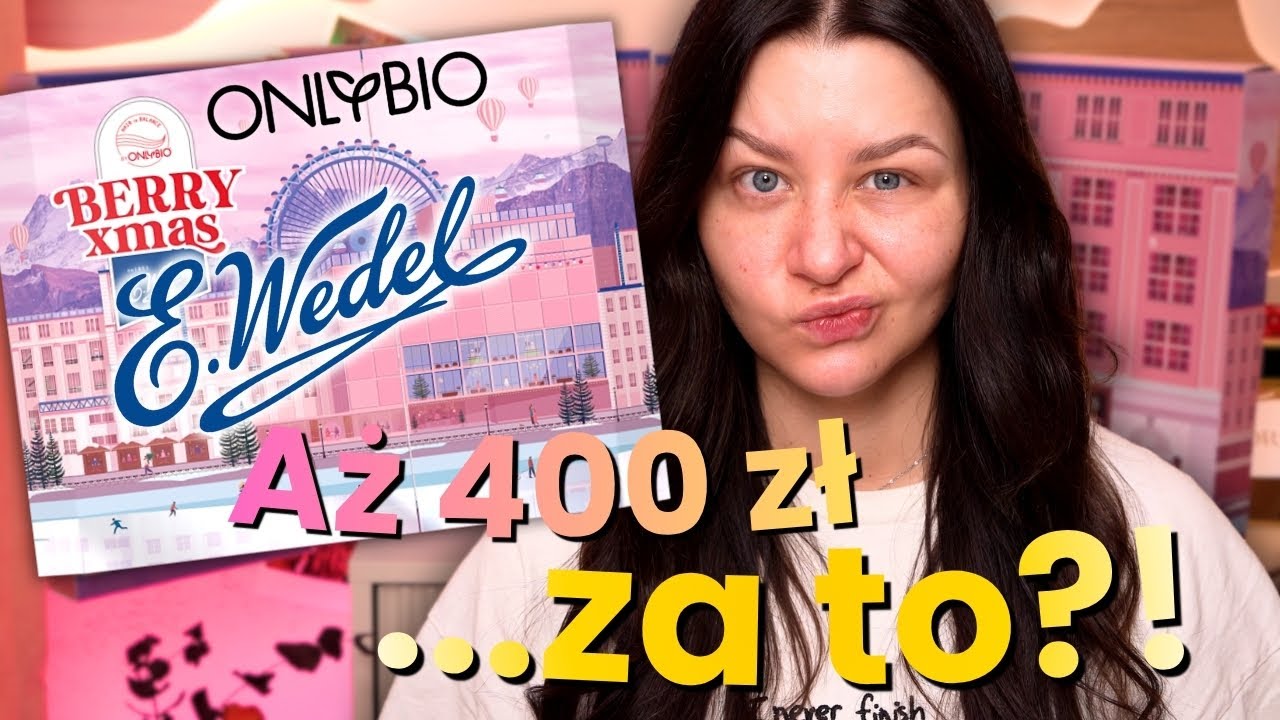 Otworzyłam kalendarz Wedel i OnlyBio, żebyście WY NIE MUSIELI! 400 zł to PRZESADA... Dusia!
