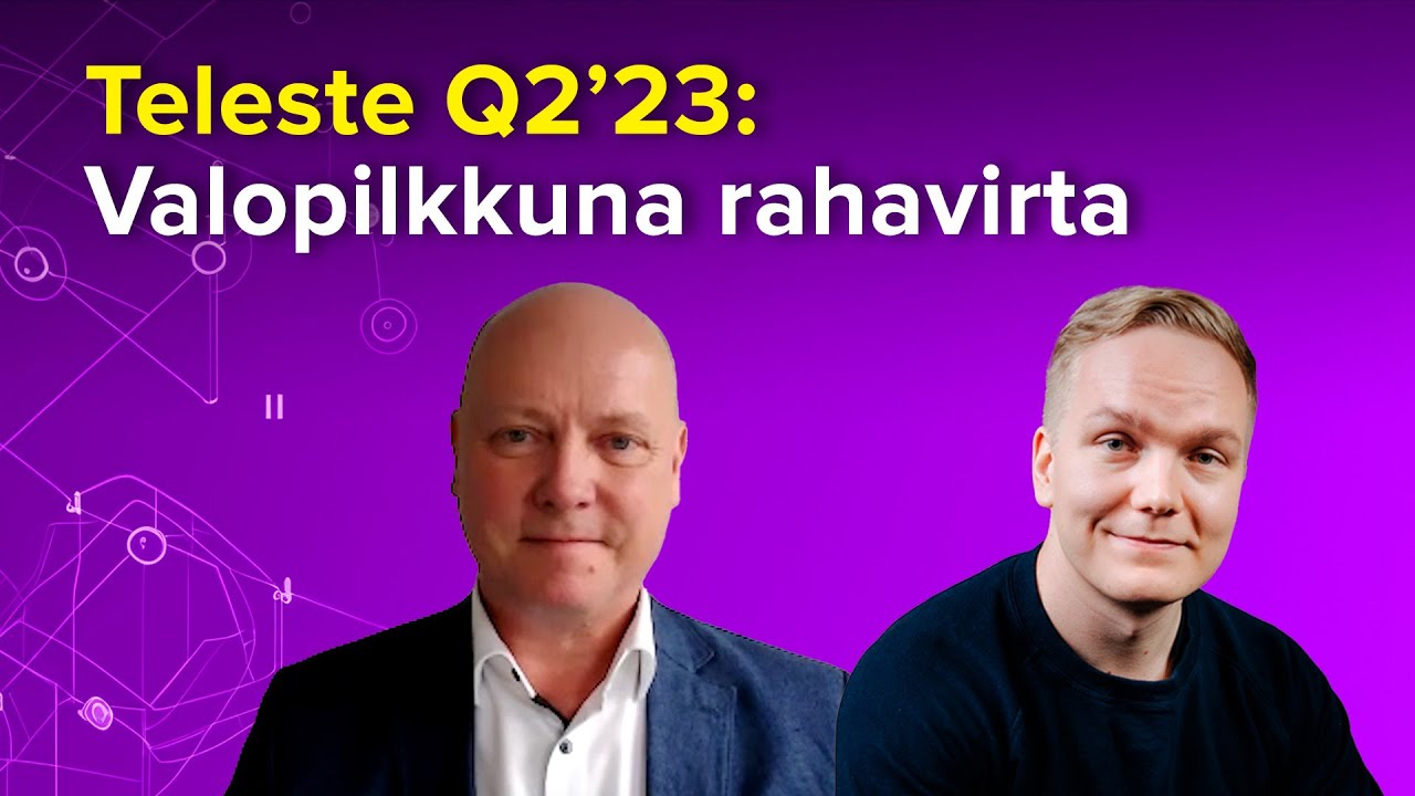 Teleste Q2'23: Valopilkkuna rahavirta