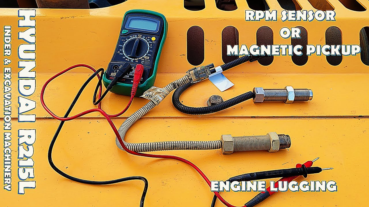 EXCAVATOR ENGINE RPM SENSOR | MAGNATIC PICKUP | SPEED SENSOR | ENGINE PROBLEM | EXCAVATOR PROBLEM