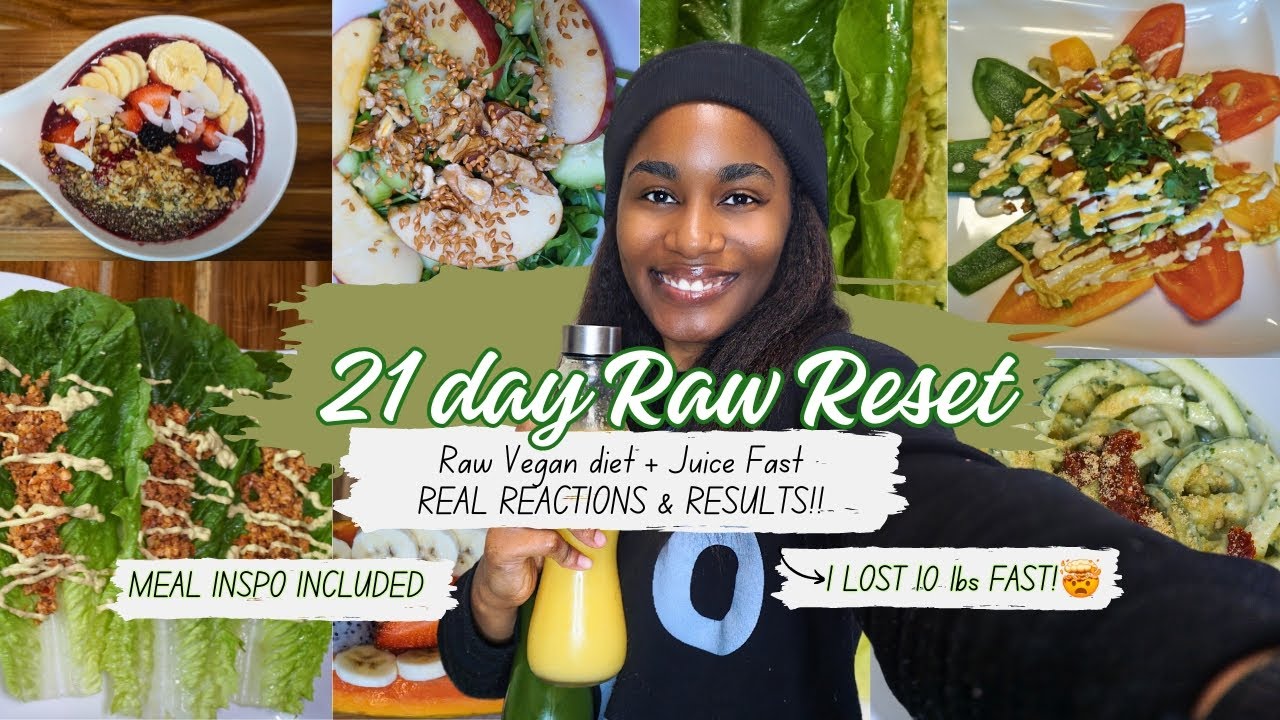 I Ate RAW VEGAN and I did a JUICE FAST for 21 days...Here's What I Ate & What happened 👀 #RawReset