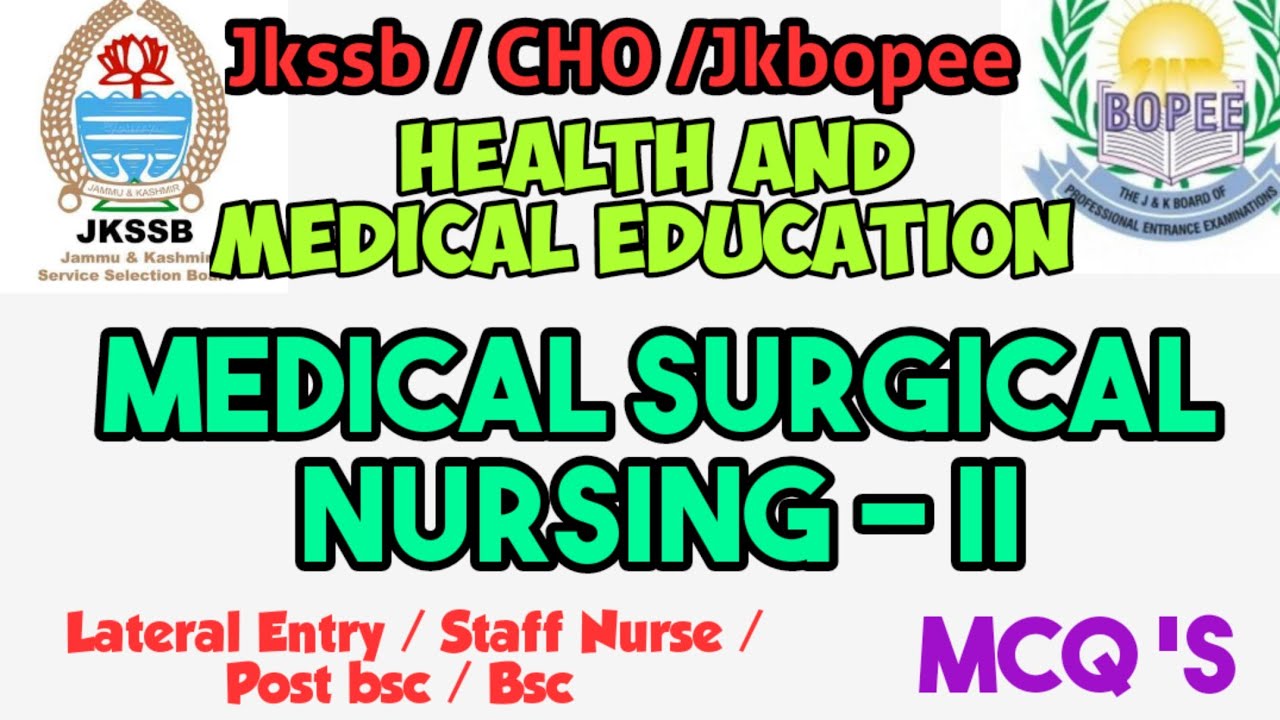 Medical surgical Nursing (MSN-II)Post Bsc Nursing||MCQ Jkbopee/ Jkssb/ staff nurse/post bsc/ Bsc