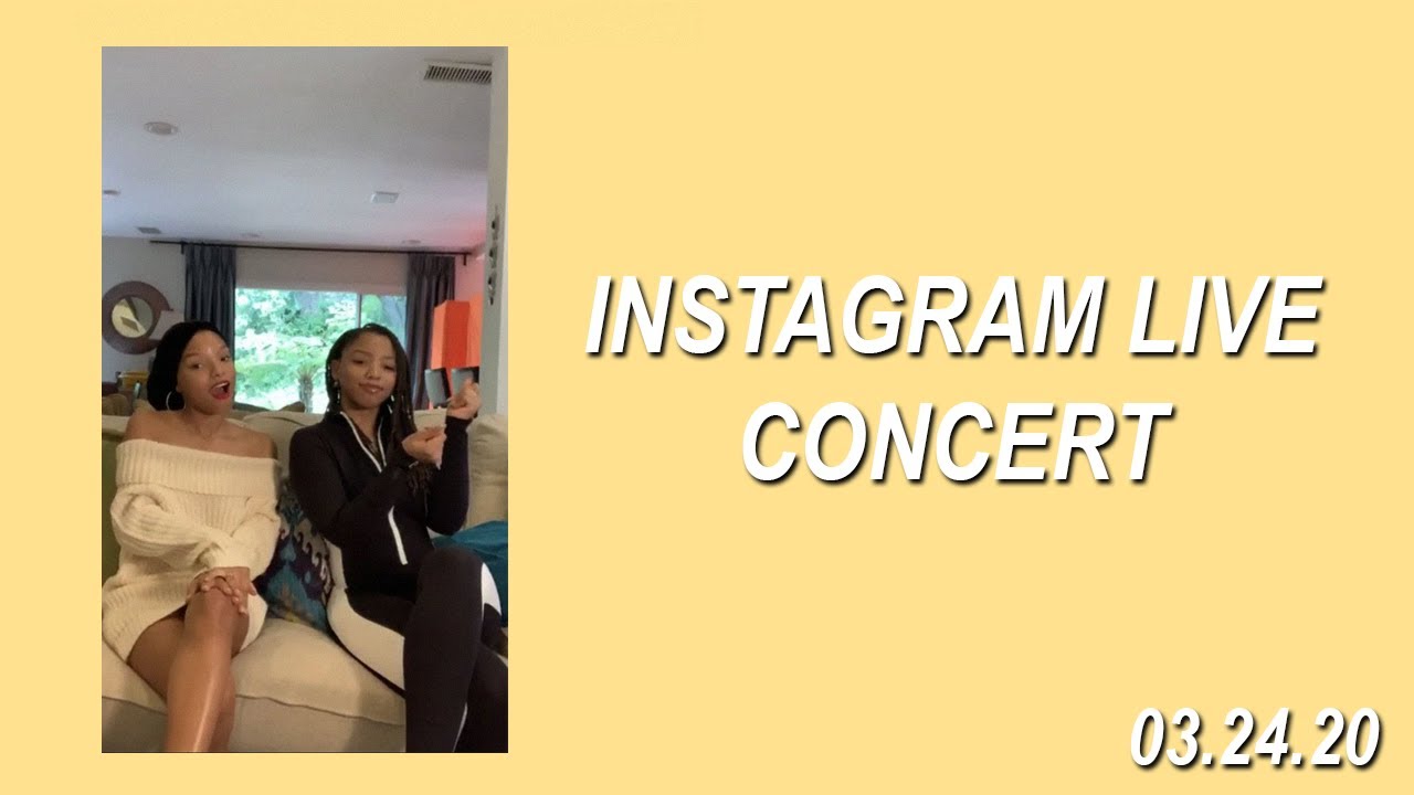 Chloe x Halle IG LIVE CONCERT | 03.24.20