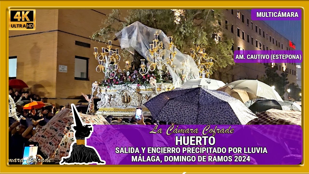 HUERTO. SALIDA Y ENCIERRO PRECIPITADO POR LLUVIA. SEMANA SANTA MÁLAGA 2024. MULTICÁMARA 4K