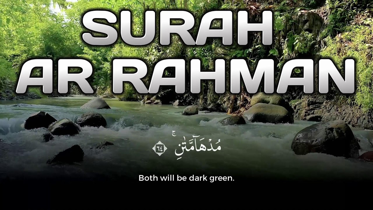 Gentle Recitation of Surah Ar-Rahman | Blessings and Peace