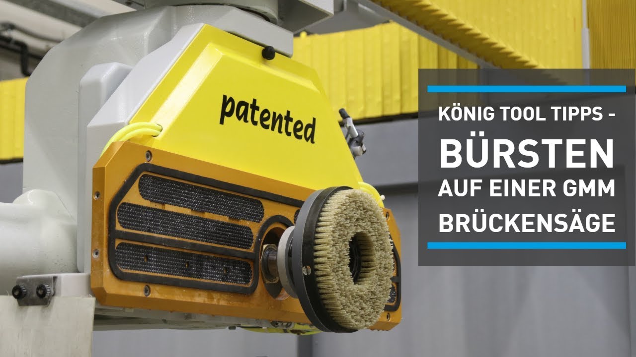 König Tool Tipps - Bürsten auf einer Gmm Brückensäge