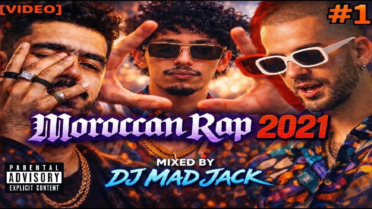 100 Top Rap Hits Maroc 2021 [VIDEO MIX] by Dj Mad Jack (Part 1/3)