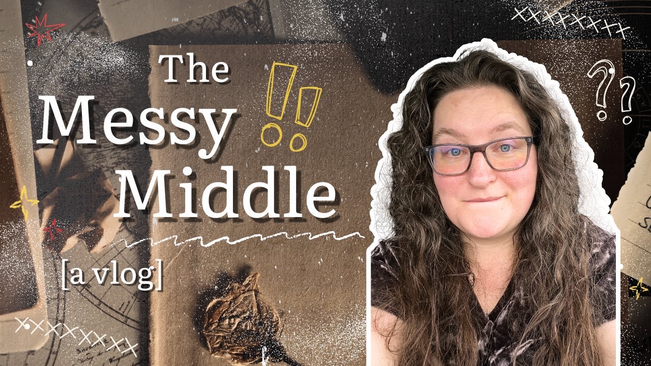 Writing Through the Post-Midpoint Messy Middle | A Second Draft Vlog