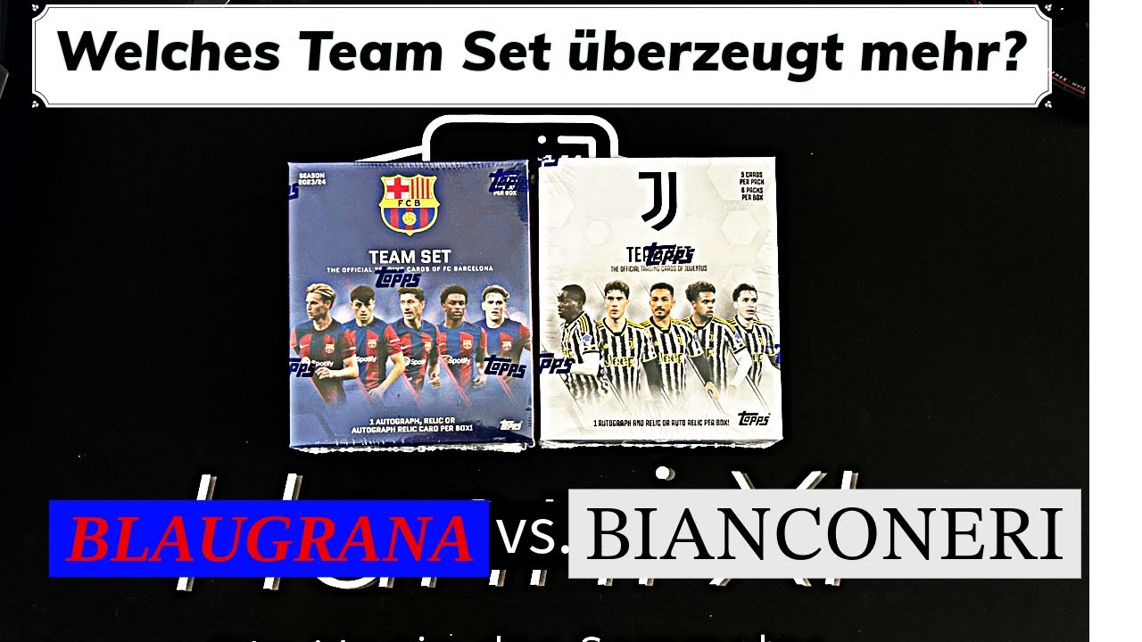 Juventus Turin & FC Barcelona Team Set 2023/24 Break ⚽ Rookie und Legend Hits! 🔥 (Topps)