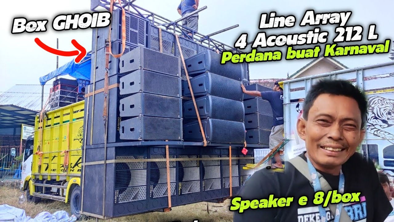 Line Array 4 Acoustic 212 L premiere for Carnival🔥Mbah Sengok Unboxing Expensive Ammunition 40 mi...