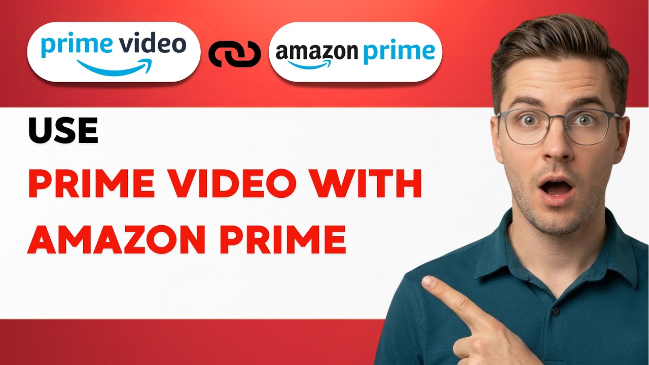 How to Use Prime Video with Amazon Prime [2026 Full Guide]