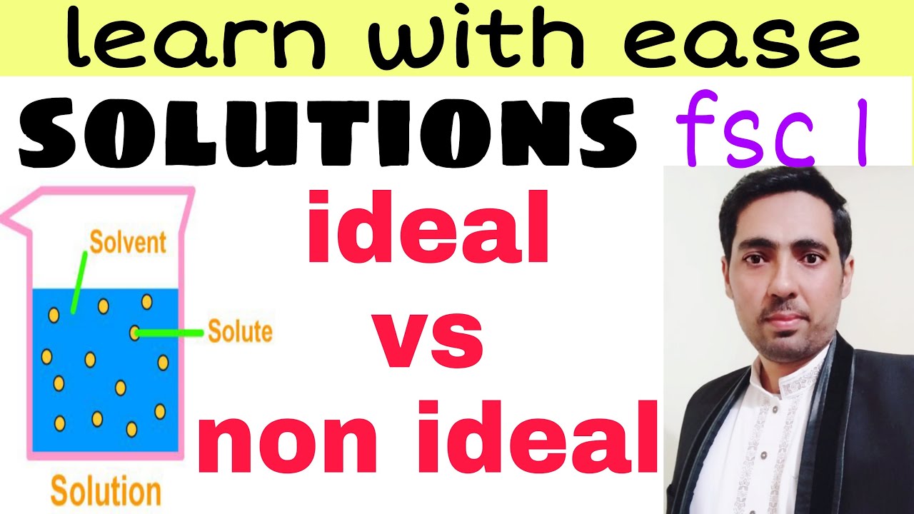 Solutions//ideal and non ideal solutions