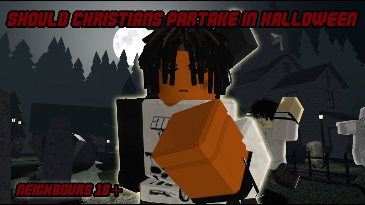 What do Christians think about Halloween Neighbours 18+