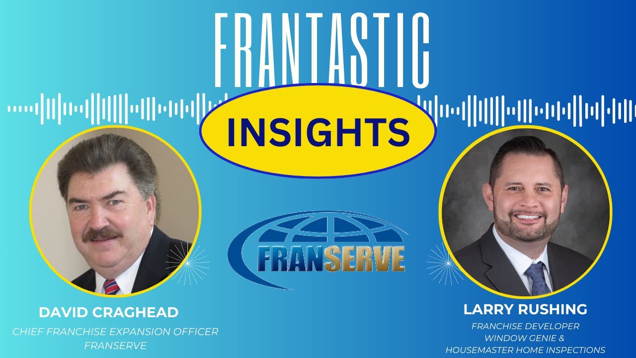 David Craghead hosts FranTastic InSights with guest Larry Rushing