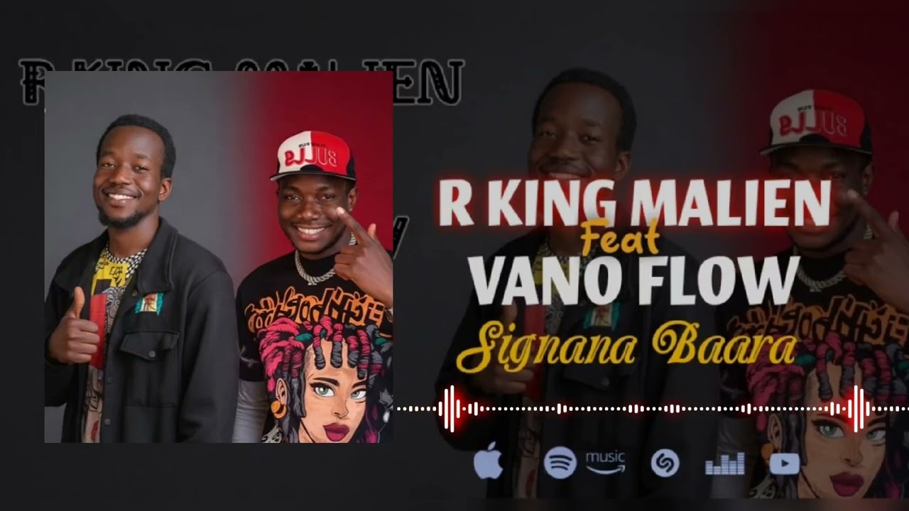 R_KING_MALIEN_FT_VANO_FLOW_-_SIGNANA_BAARA_SON_OFFICIEL(2026)