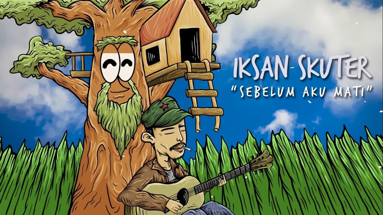 IKSAN SKUTER - SEBELUM AKU MATI (Official Music Video)
