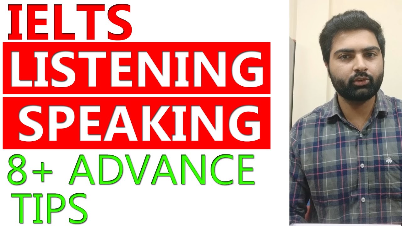 Ielts Listening | Ielts Speaking | 8 band advance user tips