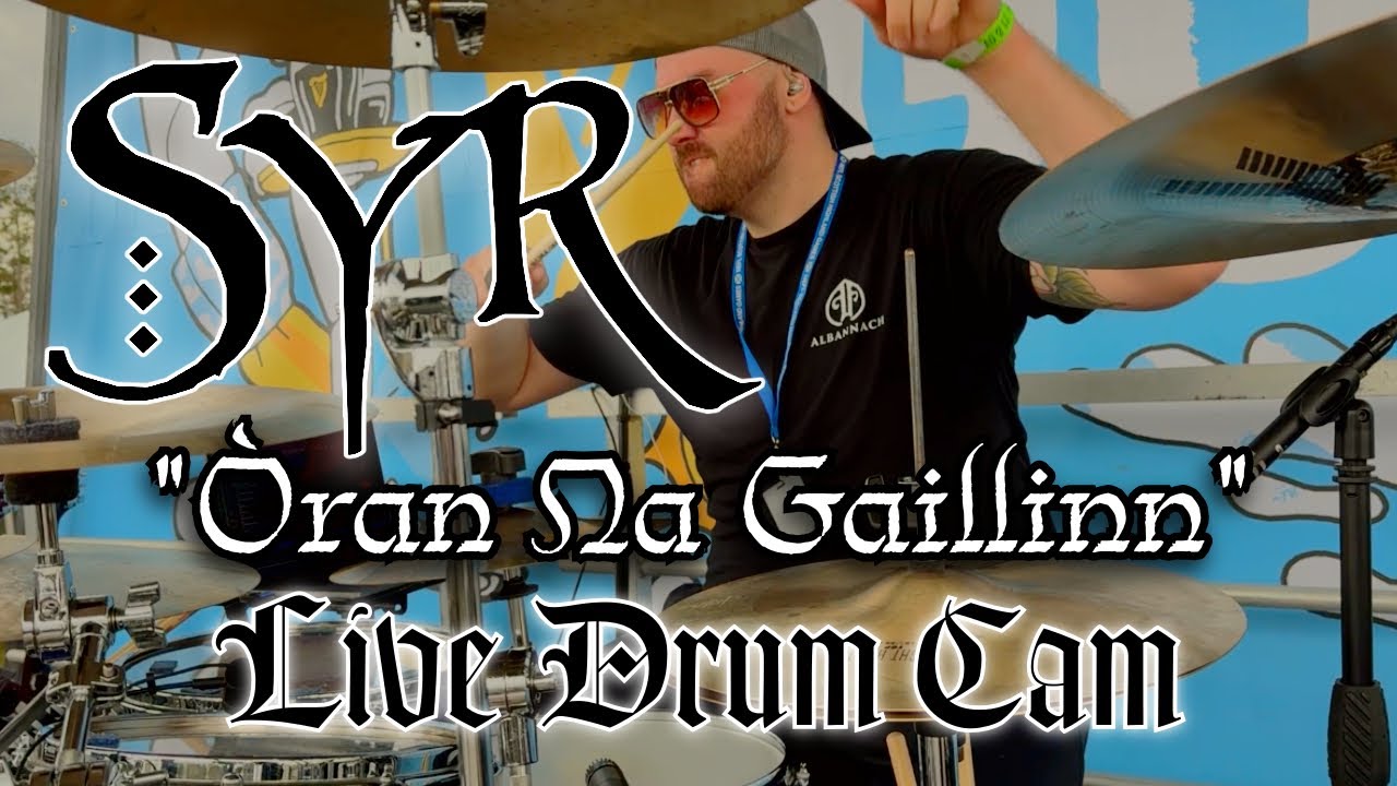 Syr Live  “Òran Na Gaillinn” Drum Cam