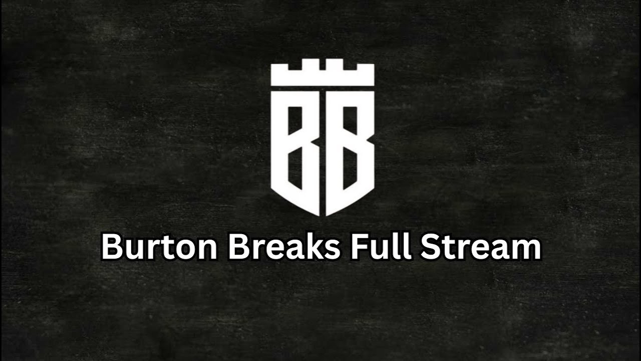 Burton Breaks Full Stream Recap! (2/26/26)