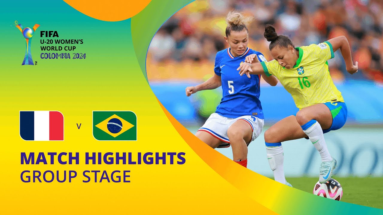 France v Brazil | FIFA U-20 Women's World Cup Colombia 2024 | Match Highlights