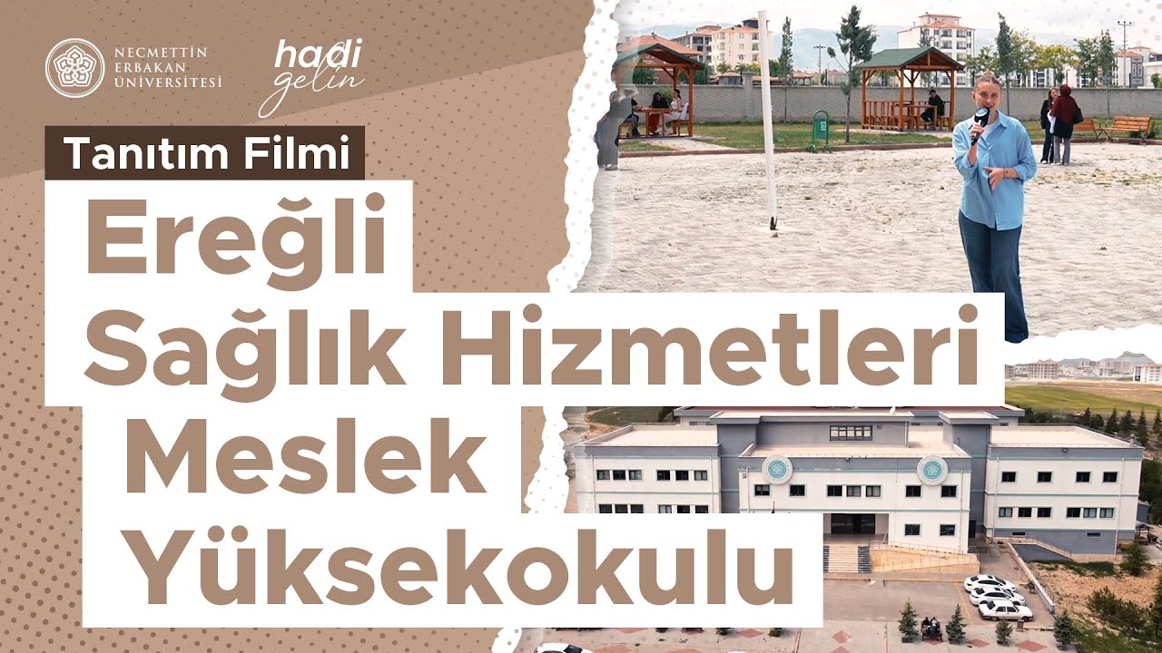 Necmettin Erbakan Üniversitesi | Ereğli Sağlık Hizmetleri MYO Tanıtım Filmi #hadigelin