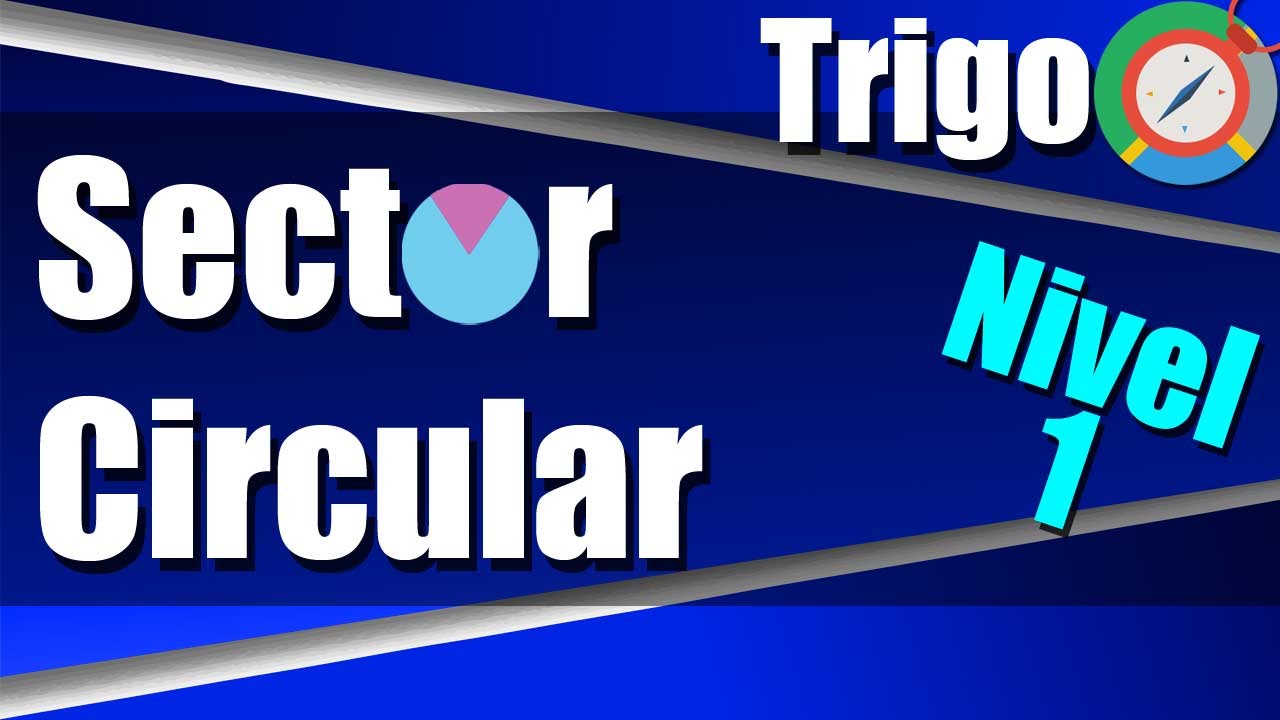 Sector Circular - Ejercicios Resueltos - Nivel 1