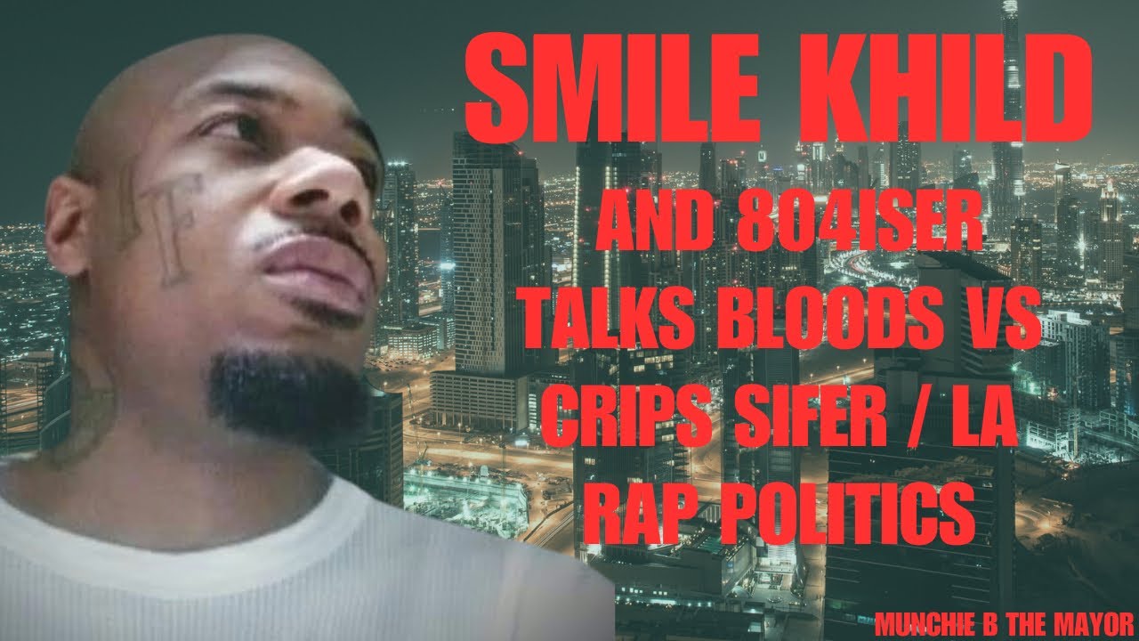 Smile Khild and804 Iser talks Bloods vs Crips Sifer / LA Rap politics