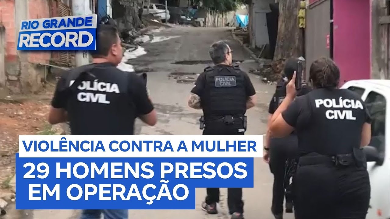 Operação prende 29 homens por violência contra mulheres no Rio Grande do Sul