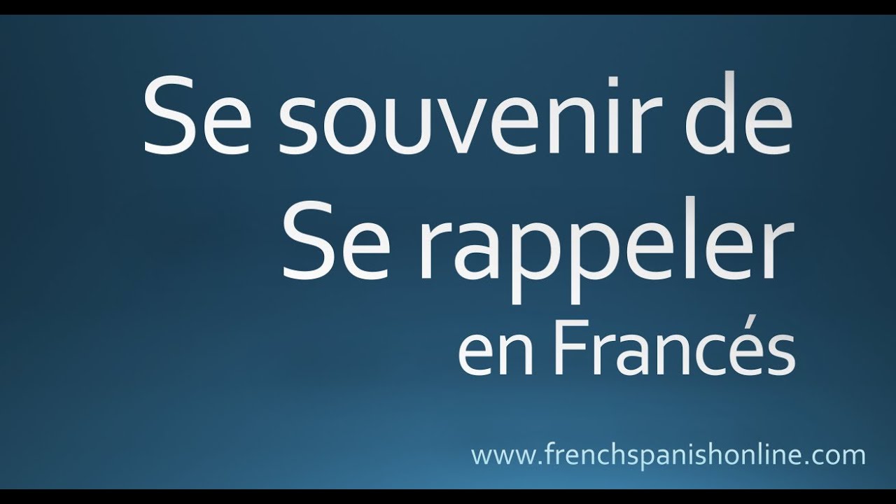Se souvenir se rappeler en Francés