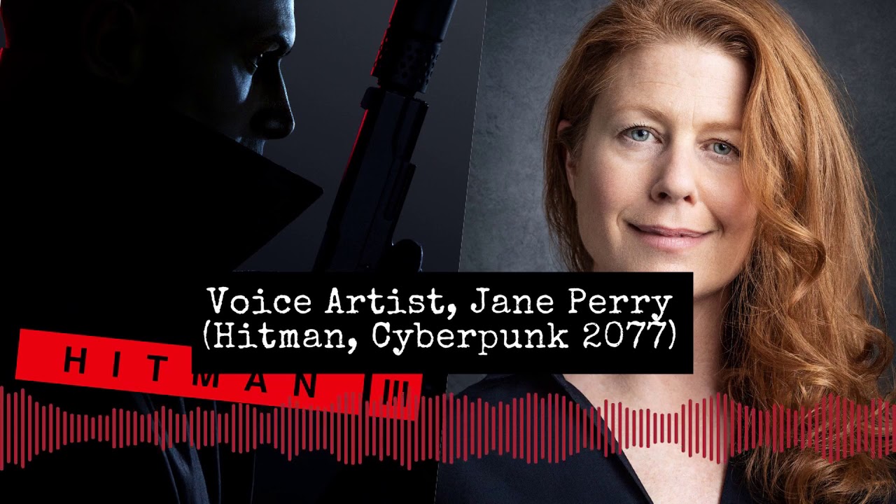 Actor, Jane Perry (Hitman 1-3, Cyberpunk 2077)